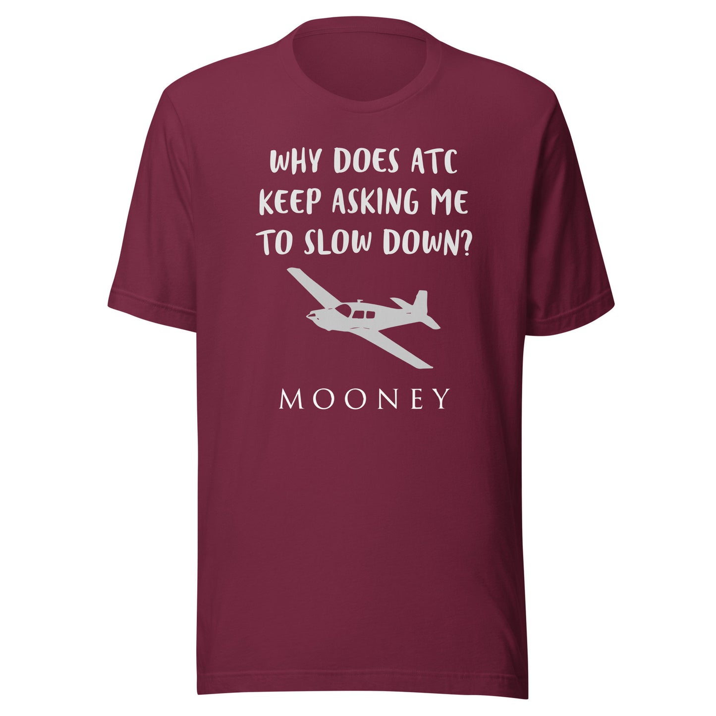 Mooney Aircraft Short Sleeve T-Shirt | Why Does ATC Keep Asking Me to Slow Down?