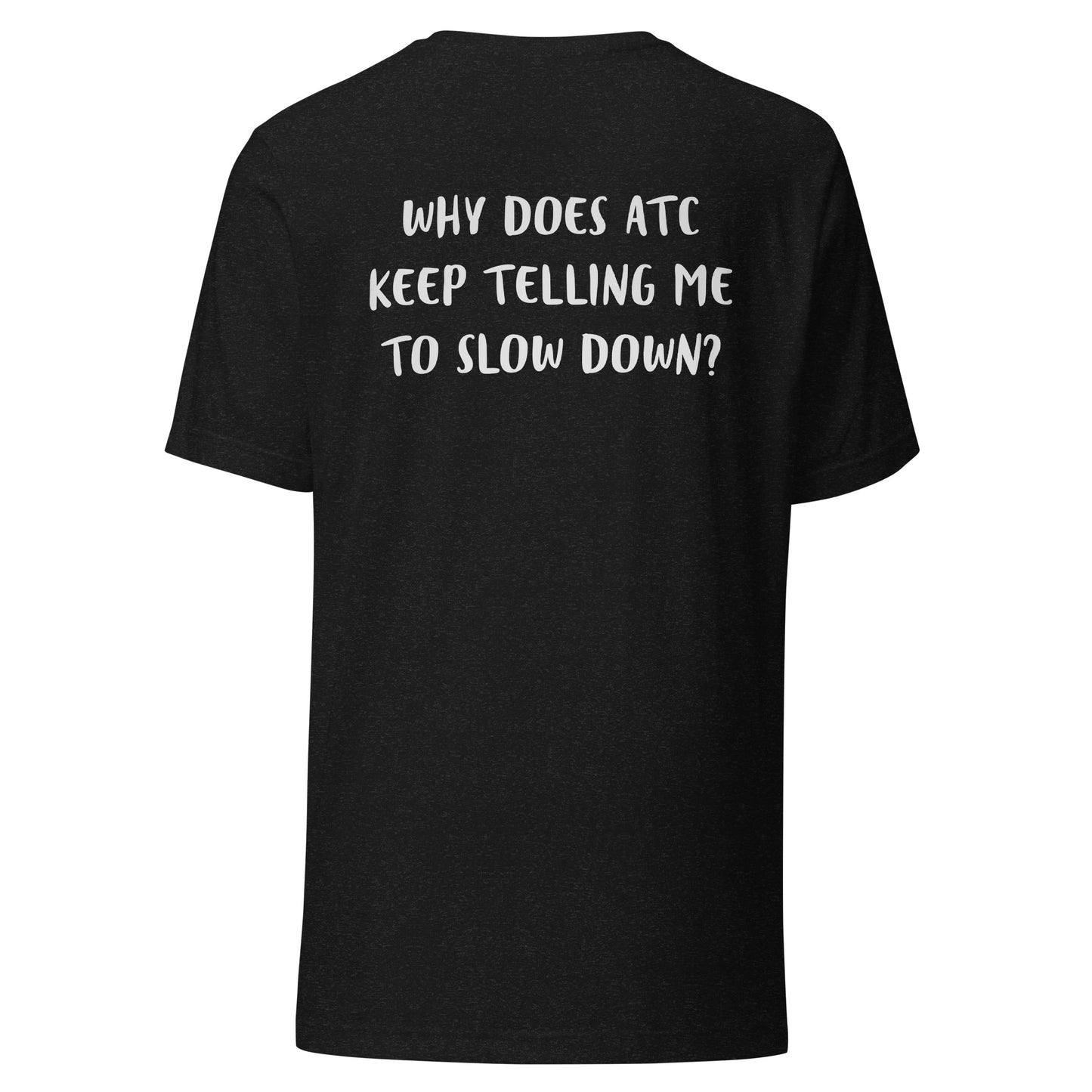 Mooney Aircraft Short Sleeve T-Shirt | Mooney Funny Tshirt | Why Does ATC Keep Asking Me to Slow Down Tee